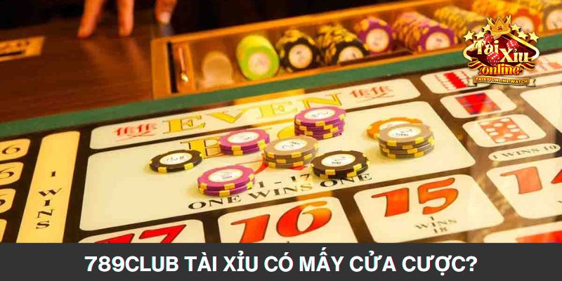 Trải Nghiệm 789Club Tài Xỉu Online Làm Giàu Cực Kỳ Dễ Dàng 789club tài xỉu có mấy cửa cược?
