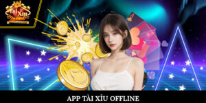 app tai xiu offline