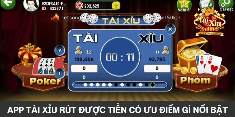 App Tài Xỉu rút được tiền có ưu điểm gì nổi bật