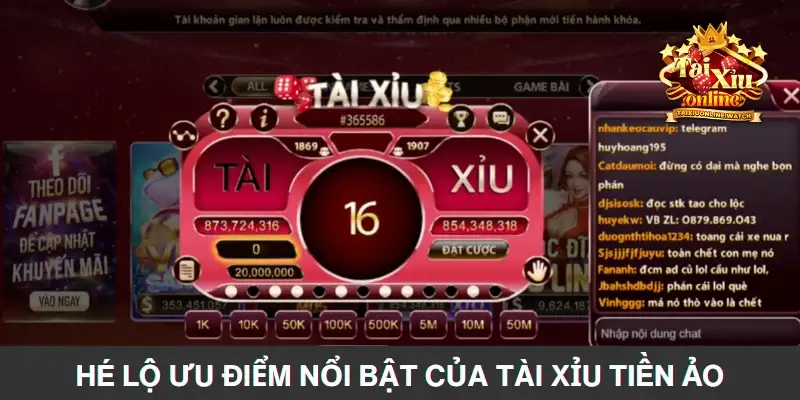 Hé lộ ưu điểm nổi bật của tài xỉu tiền ảo