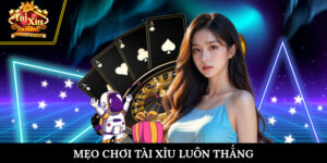 meo choi tai xiu luon thang